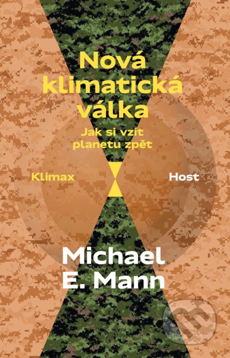 Kniha: Nová klimatická válka (Michael E. Mann). Host, 2022 Kniha: Nová klimatická válka (Michael E. Mann). Host, 2022