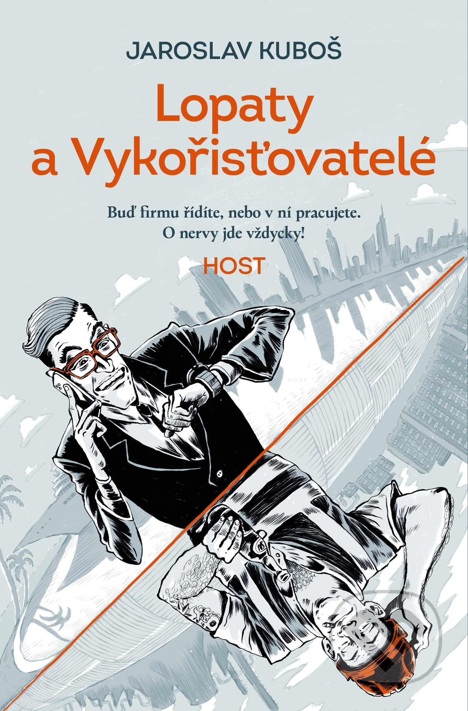 Kniha: Lopaty a Vykořisťovatelé (Jaroslav Kuboš). Host, 2022 Kniha: Lopaty a Vykořisťovatelé (Jaroslav Kuboš). Host, 2022