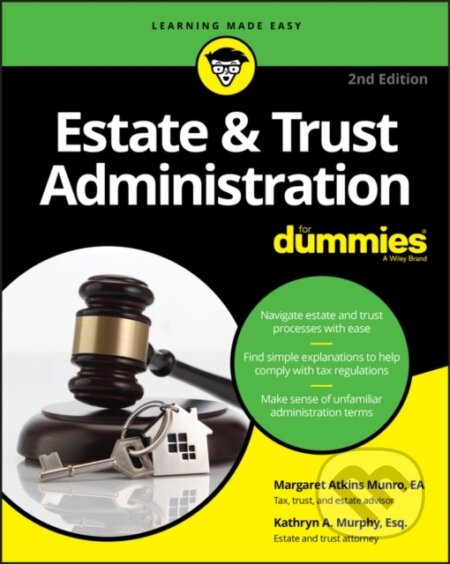 E-kniha: Estate & Trust Administration For Dummies (Kathryn A. Murphy a Margaret A. Munro). Wiley, 2018 E-kniha: Estate & Trust Administration For Dummies (Kathryn A. Murphy a Margaret A. Munro). Wiley, 2018