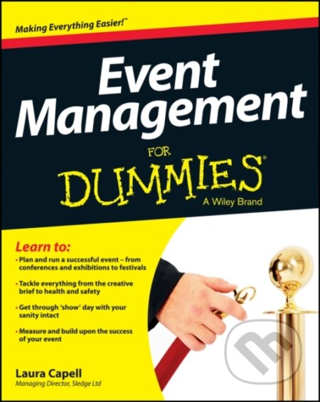 E-kniha: Event Management For Dummies (Laura Capell). Wiley, 2013 E-kniha: Event Management For Dummies (Laura Capell). Wiley, 2013