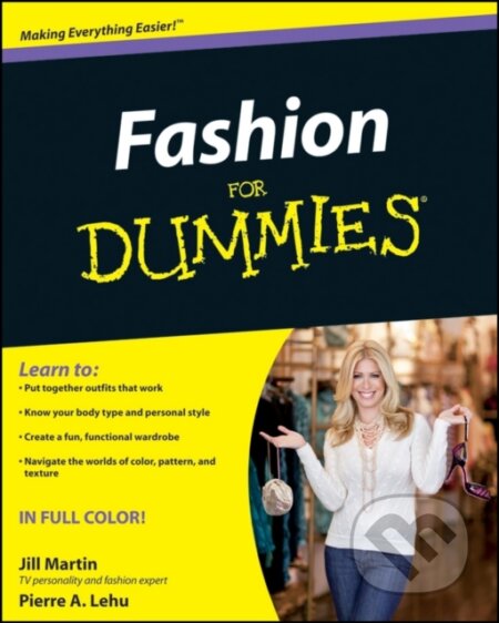 E-kniha: Fashion For Dummies (Jill Martin a Pierre A. Lehu). Wiley, 2009 E-kniha: Fashion For Dummies (Jill Martin a Pierre A. Lehu). Wiley, 2009