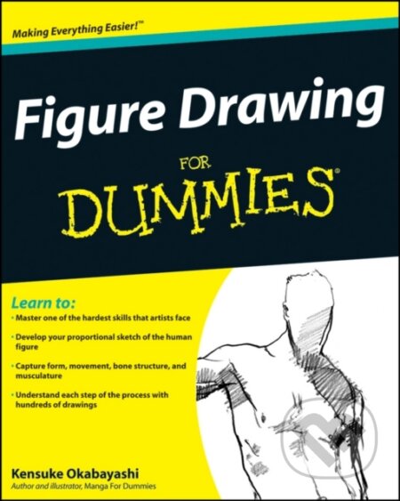 E-kniha: Figure Drawing For Dummies (Kensuke Okabayashi). Wiley, 2011 E-kniha: Figure Drawing For Dummies (Kensuke Okabayashi). Wiley, 2011