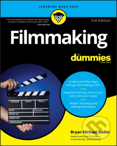 E-kniha: Filmmaking For Dummies (Bryan Michael Stoller). Wiley, 2019 E-kniha: Filmmaking For Dummies (Bryan Michael Stoller). Wiley, 2019