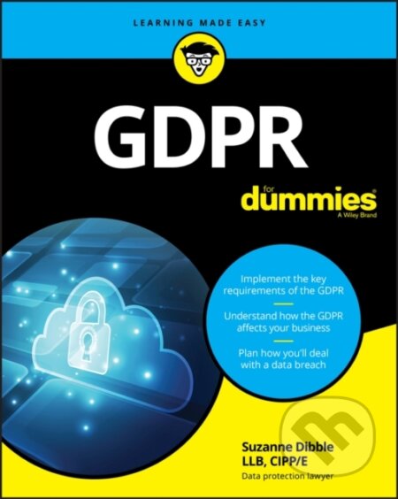 E-kniha: GDPR For Dummies (Suzanne Dibble). Wiley, 2019 E-kniha: GDPR For Dummies (Suzanne Dibble). Wiley, 2019