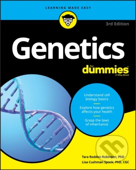 E-kniha: Genetics For Dummies (Lisa Spock a Tara Rodden Robinson). Wiley, 2019 E-kniha: Genetics For Dummies (Lisa Spock a Tara Rodden Robinson). Wiley, 2019