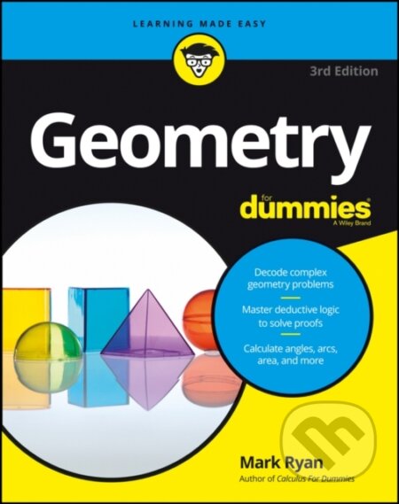 E-kniha: Geometry For Dummies (Mark Ryan). Wiley, 2016 E-kniha: Geometry For Dummies (Mark Ryan). Wiley, 2016