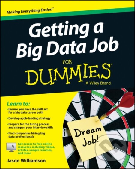 E-kniha: Getting a Big Data Job For Dummies (Jason Williamson). Wiley, 2014 E-kniha: Getting a Big Data Job For Dummies (Jason Williamson). Wiley, 2014