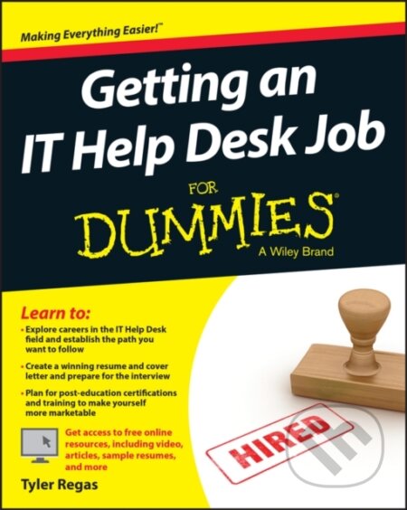 E-kniha: Getting an IT Help Desk Job For Dummies (Tyler Regas). Wiley, 2015 E-kniha: Getting an IT Help Desk Job For Dummies (Tyler Regas). Wiley, 2015