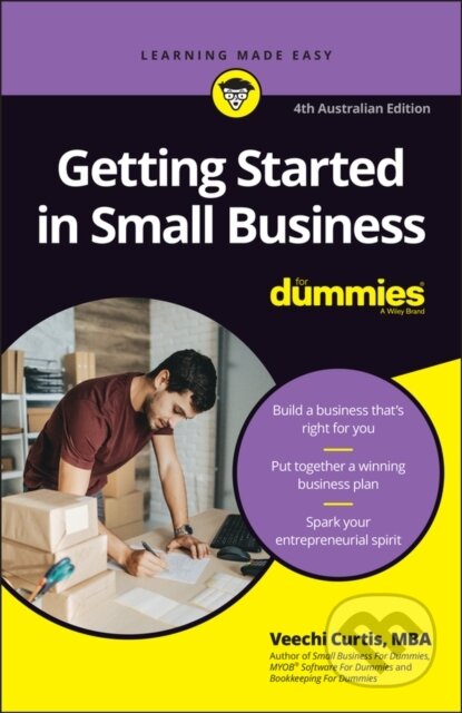 E-kniha: Getting Started in Small Business For Dummies (Veechi Curtis). Wiley, 2021 E-kniha: Getting Started in Small Business For Dummies (Veechi Curtis). Wiley, 2021