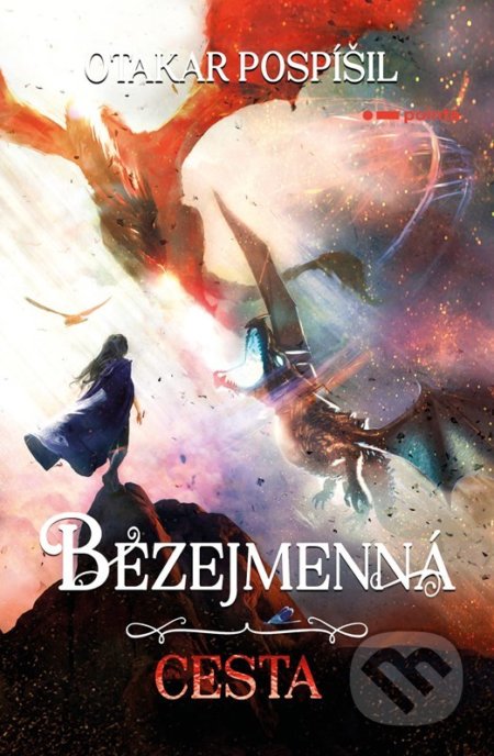 Kniha: Bezejmenná: Cesta (Otakar Pospíšil). Pointa, 2022 Kniha: Bezejmenná: Cesta (Otakar Pospíšil). Pointa, 2022