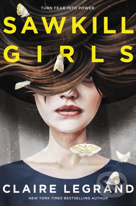 Kniha: Sawkill Girls (Claire Legrand). HarperCollins, 2019 Kniha: Sawkill Girls (Claire Legrand). HarperCollins, 2019