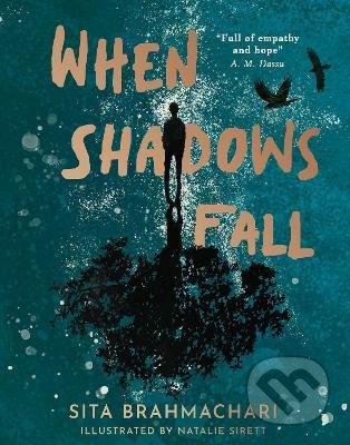 Kniha: When Shadows Fall (Sita Brahmachari). Little Tiger, 2022 Kniha: When Shadows Fall (Sita Brahmachari). Little Tiger, 2022