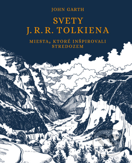 Kniha: Svety J.R.R. Tolkiena (John Garth). Slovart, 2022 Kniha: Svety J.R.R. Tolkiena (John Garth). Slovart, 2022