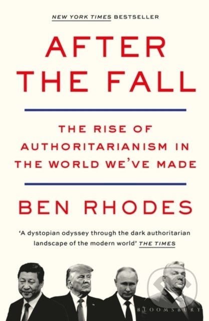 Kniha: After the Fall (Ben Rhodes). Bloomsbury, 2022 Kniha: After the Fall (Ben Rhodes). Bloomsbury, 2022