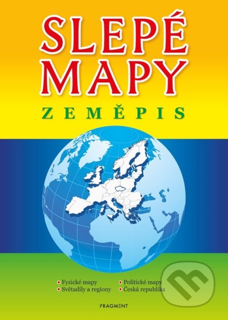 Kniha: Slepé mapy: Zeměpis (Nakladatelství Fragment). Nakladatelství Fragment, 2022 Kniha: Slepé mapy: Zeměpis (Nakladatelství Fragment). Nakladatelství Fragment, 2022