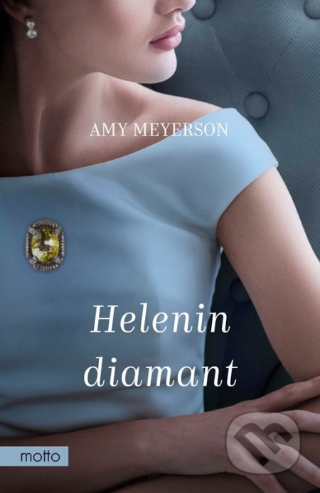 Kniha: Helenin diamant (Amy Meyerson). Motto, 2022 Kniha: Helenin diamant (Amy Meyerson). Motto, 2022
