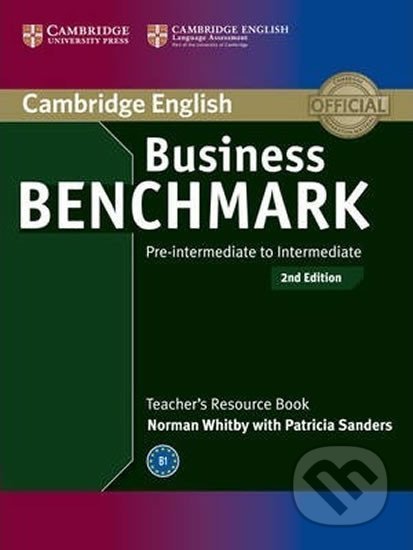 Kniha: Business Benchmark: B1 Pre-intermediate to Intermediate BULATS and Business Preliminary Teachers Resour (Norman Whitby). Cambridge University Press, 2013 Kniha: Business Benchmark: B1 Pre-intermediate to Intermediate BULATS and Business Preliminary Teachers Resour (Norman Whitby). Cambridge University Press, 2013