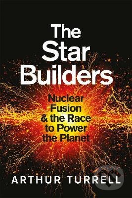 Kniha: The Star Builders (Arthur Turrell). Orion, 2022 Kniha: The Star Builders (Arthur Turrell). Orion, 2022