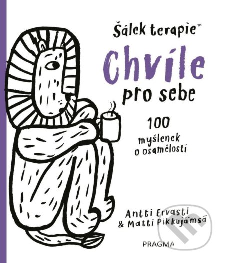 Kniha: Chvíle pro sebe. 100 myšlenek o samotě a osamění (Antti Ervasti). Pragma, 2022 Kniha: Chvíle pro sebe. 100 myšlenek o samotě a osamění (Antti Ervasti). Pragma, 2022