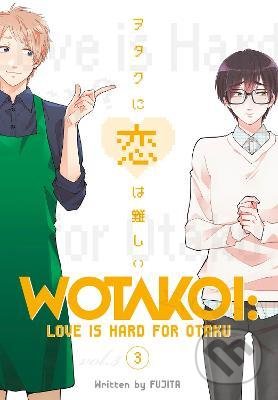 Kniha: Wotakoi: Love is Hard for Otaku 3 (Fujita). Kodansha Comics, 2018 Kniha: Wotakoi: Love is Hard for Otaku 3 (Fujita). Kodansha Comics, 2018