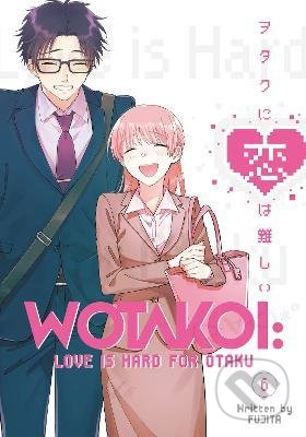 Kniha: Wotakoi: Love Is Hard for Otaku 6 (Fujita). Kodansha Comics, 2022 Kniha: Wotakoi: Love Is Hard for Otaku 6 (Fujita). Kodansha Comics, 2022