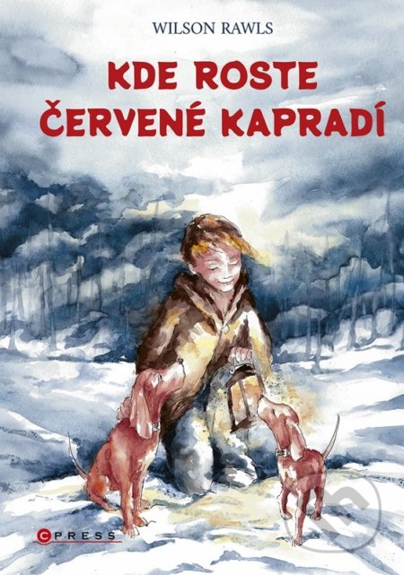 Kniha: Kde roste červené kapradí (Wilson Rawls). CPRESS, 2022 Kniha: Kde roste červené kapradí (Wilson Rawls). CPRESS, 2022