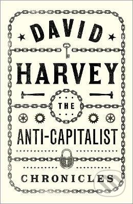 The Anti-Capitalist Chronicles - David Harvey, Pluto Press, 2020