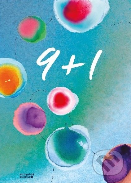 Kniha: 9 + 1 (Autorský kolektív). Portugalský inštitút, 2022 Kniha: 9 + 1 (Autorský kolektív). Portugalský inštitút, 2022