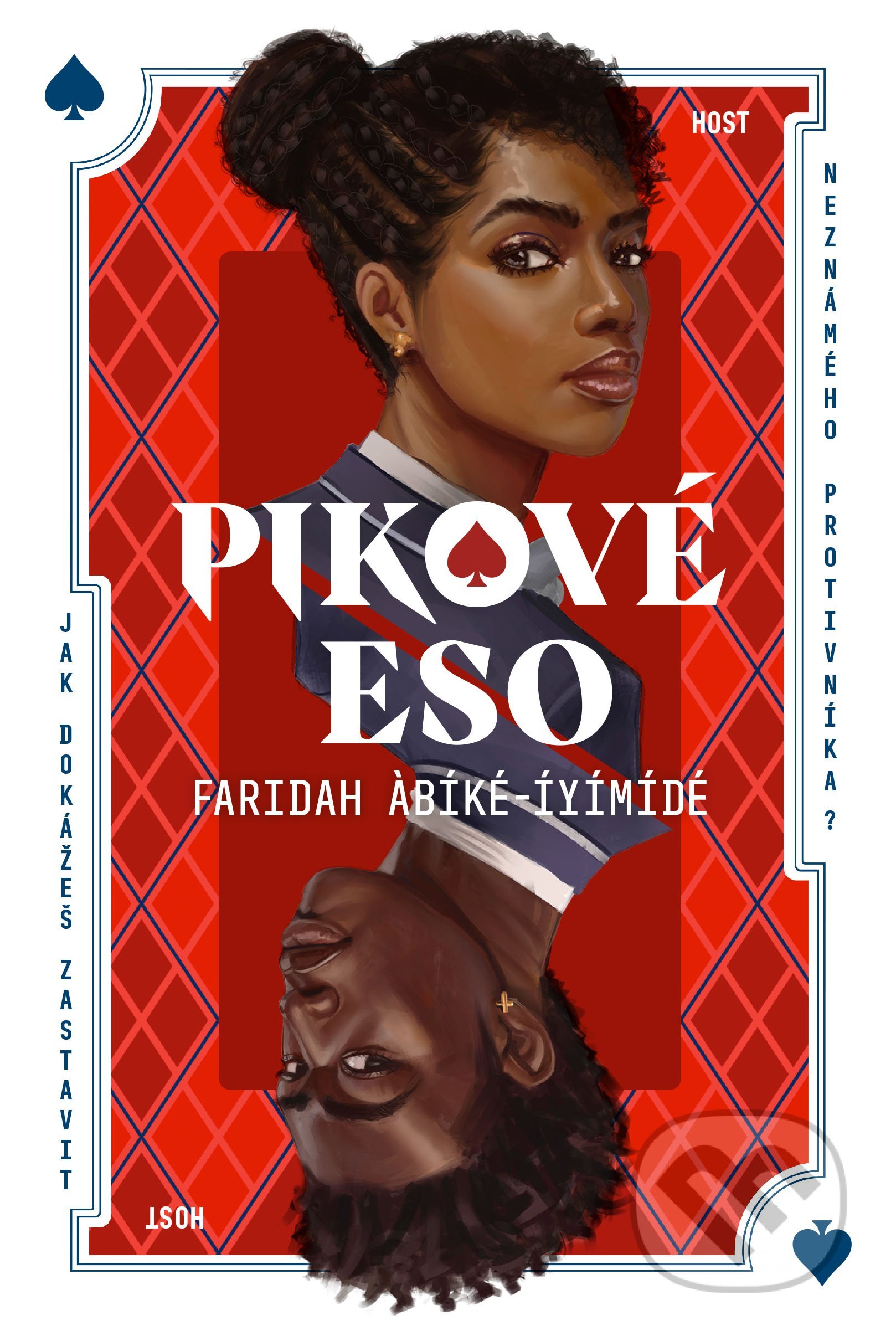 Kniha: Pikové eso (Faridah Àbíké-Íyímídé). Host, 2022 Kniha: Pikové eso (Faridah Àbíké-Íyímídé). Host, 2022