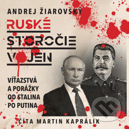 Audiokniha: Ruské storočie vojen (Andrej Žiarovský). Wisteria Books, 2022 Audiokniha: Ruské storočie vojen (Andrej Žiarovský). Wisteria Books, 2022