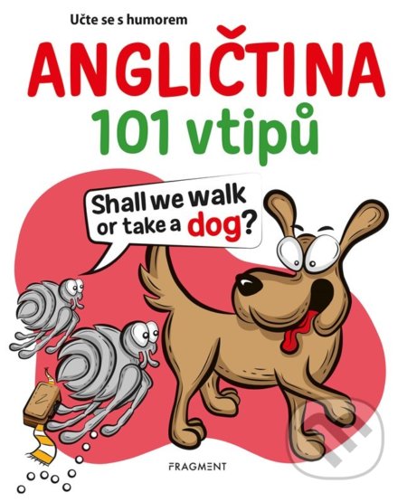 Kniha: Učte se s humorem: angličtina (Nakladatelství Fragment). Nakladatelství Fragment, 2022 Kniha: Učte se s humorem: angličtina (Nakladatelství Fragment). Nakladatelství Fragment, 2022