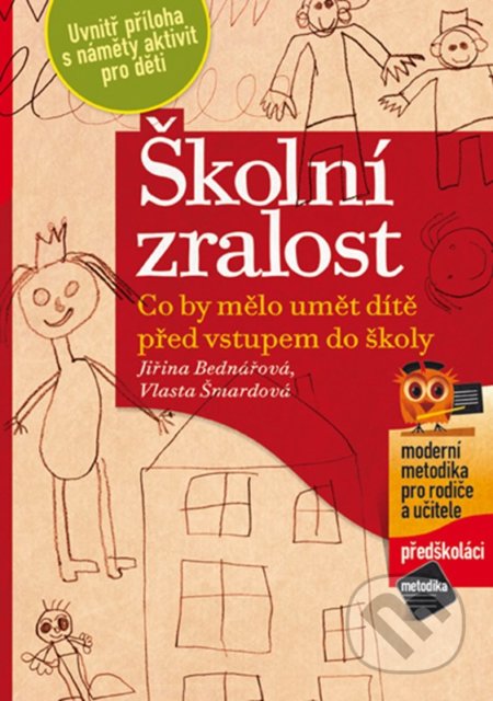 Kniha: Školní zralost (Jiřina Bednářová a Vlasta Šmardová). Edika, 2022 Kniha: Školní zralost (Jiřina Bednářová a Vlasta Šmardová). Edika, 2022