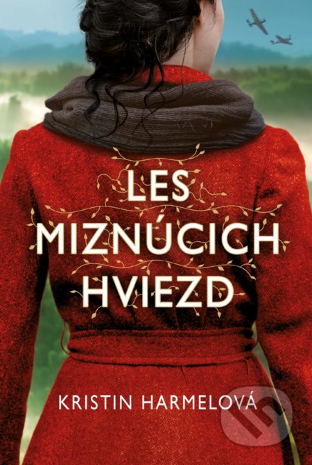 Kniha: Les miznúcich hviezd (Kristin Harmel), 2022 Kniha: Les miznúcich hviezd (Kristin Harmel), 2022
