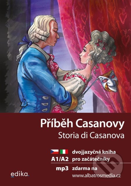 Kniha: Příběh Casanovy / Storia di Casanova (Valeria De Tommaso). Edika, 2022 Kniha: Příběh Casanovy / Storia di Casanova (Valeria De Tommaso). Edika, 2022