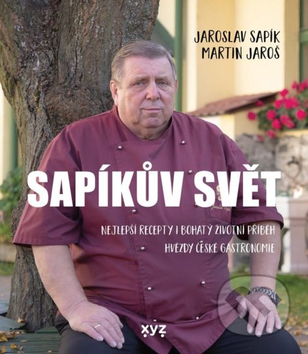 Kniha: Sapíkův svět (Jaroslav Sapík a Martin Jaroš). XYZ, 2022 Kniha: Sapíkův svět (Jaroslav Sapík a Martin Jaroš). XYZ, 2022