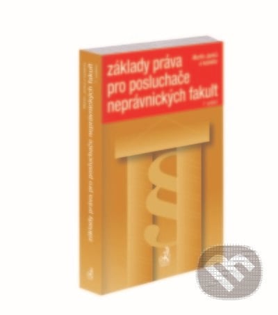 Základy práva pro posluchače neprávnických fakult. 7. vydání - Martin Janků, C. H. Beck, 2022