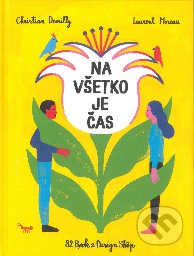 Kniha: Na všetko je čas (Laurent Moreau). 82 Book and Design Shop, 2022 Kniha: Na všetko je čas (Laurent Moreau). 82 Book and Design Shop, 2022