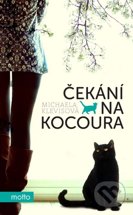 Kniha: Čekání na kocoura (Michaela Klevisová). Motto, 2022 Kniha: Čekání na kocoura (Michaela Klevisová). Motto, 2022