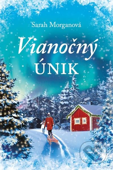 Kniha: Vianočný únik (Sarah Morgan), 2022 Kniha: Vianočný únik (Sarah Morgan), 2022