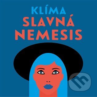 Audiokniha: Slavná Nemesis (Ladislav Klíma). Tympanum, 2022 Audiokniha: Slavná Nemesis (Ladislav Klíma). Tympanum, 2022