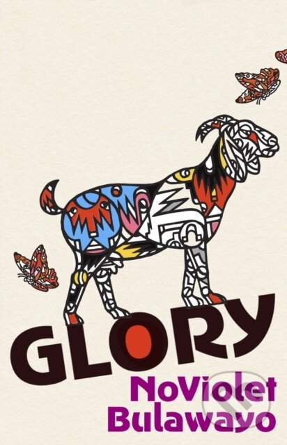 E-kniha: Glory (NoViolet Bulawayo). Random House, 2022 E-kniha: Glory (NoViolet Bulawayo). Random House, 2022