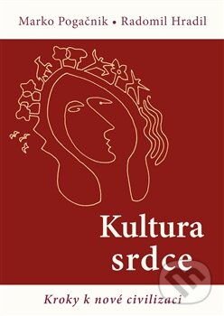 Kniha: Kultura srdce (Marko Pogačnik a Radomil Hradil). Fabula, 2013 Kniha: Kultura srdce (Marko Pogačnik a Radomil Hradil). Fabula, 2013