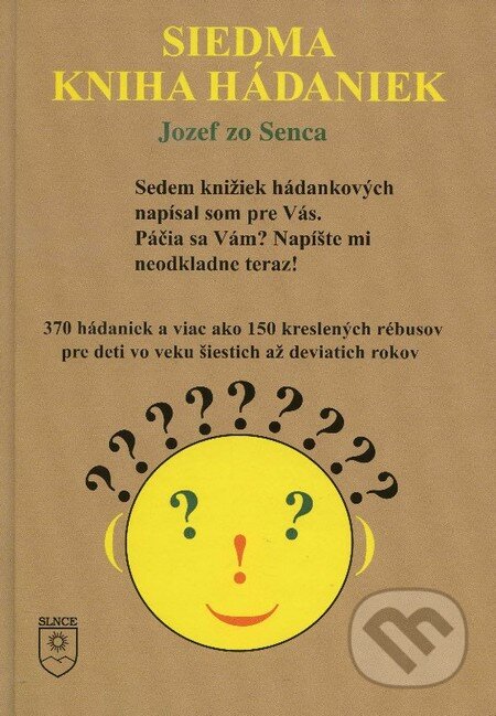 Siedma kniha hádaniek - Jozef zo Senca, SLNCE, 2013