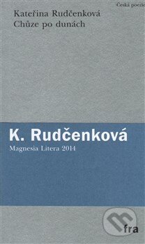 Kniha: Chůze po dunách (Kateřina Rudčenková). Fra, 2013 Kniha: Chůze po dunách (Kateřina Rudčenková). Fra, 2013