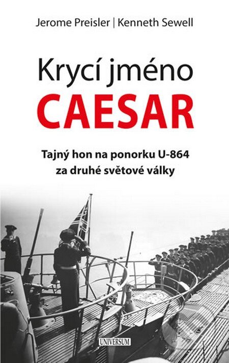 Kniha: Krycí jméno Caesar (Jerome Preisler a Sewell Kenneth). Universum, 2013 Kniha: Krycí jméno Caesar (Jerome Preisler a Sewell Kenneth). Universum, 2013