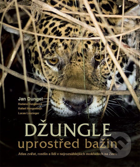Kniha: Džungle uprostřed bažin (Jan Dungel a kolektiv). Extra Publishing, 2013 Kniha: Džungle uprostřed bažin (Jan Dungel a kolektiv). Extra Publishing, 2013