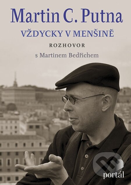 E-kniha: Putna C. Martin (Martin Bedřich). Portál, 2013 E-kniha: Putna C. Martin (Martin Bedřich). Portál, 2013
