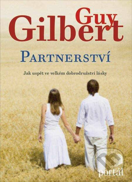 E-kniha: Partnerství (Guy Gilbert). Portál, 2013 E-kniha: Partnerství (Guy Gilbert). Portál, 2013
