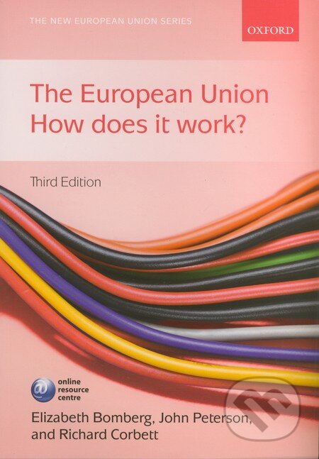 Kniha: The European Union (Elizabeth Bomberg, John Peterson a Richard Corbett). Oxford University Press, 2012 Kniha: The European Union (Elizabeth Bomberg, John Peterson a Richard Corbett). Oxford University Press, 2012