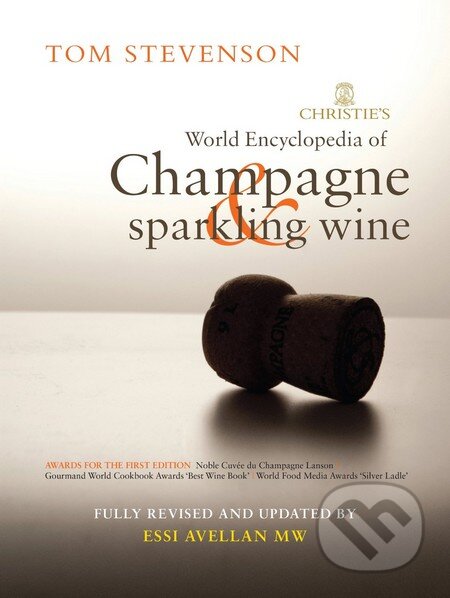 Kniha: Christie's Encyclopedia of Champagne and sparkling wine (Essi Avellan a Tom Stevenson). Absolute, 2011 Kniha: Christie's Encyclopedia of Champagne and sparkling wine (Essi Avellan a Tom Stevenson). Absolute, 2011